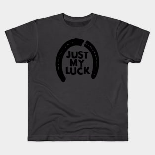 Just My Luck Kids T-Shirt